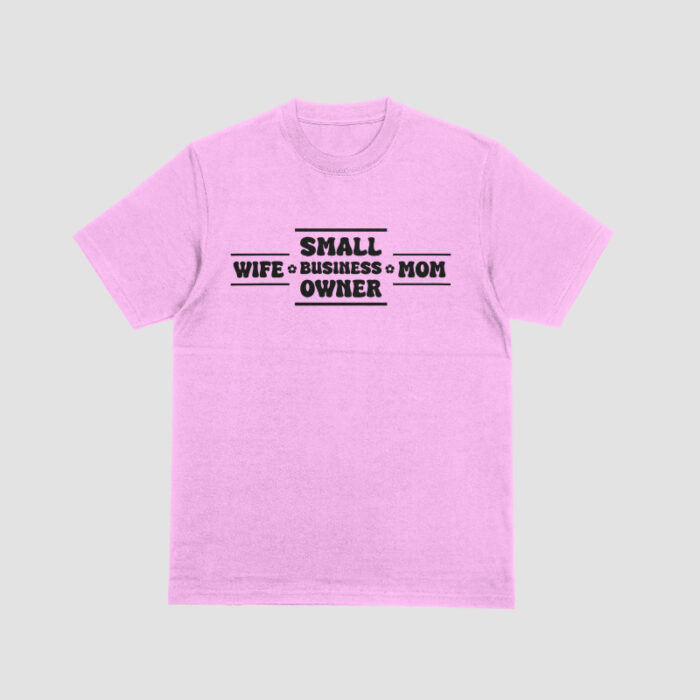 Small Business Wife/Mom T-Shirt - Image 2