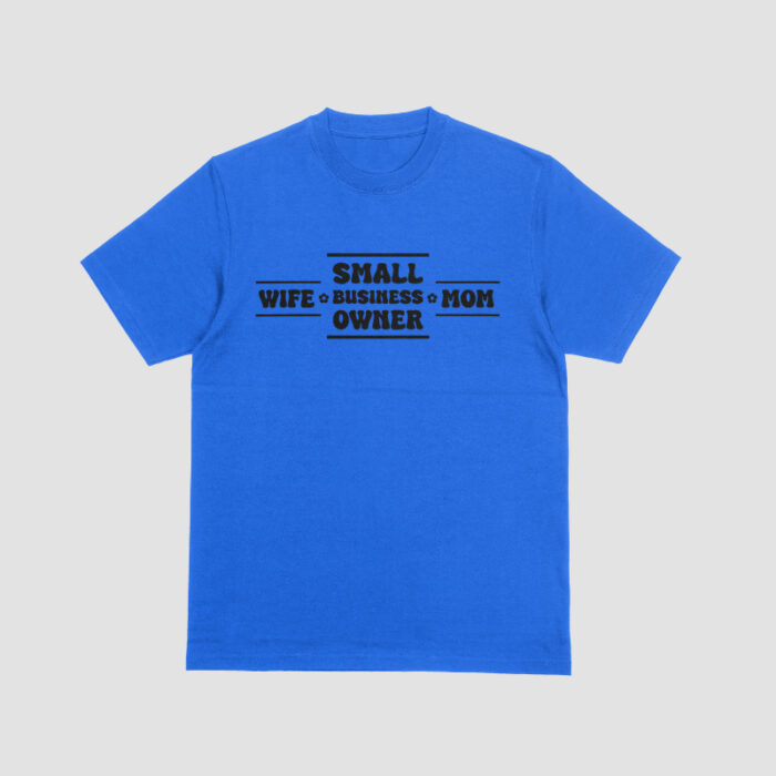 Small Business Wife/Mom T-Shirt - Image 4